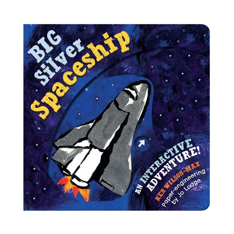 Big Silver Spaceship - by  Ken Wilson-Max (Board Book), 1 of 2