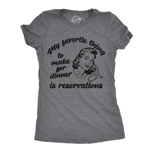 Womens Funny T Shirts My Favorite Thing To Make For Dinner Is Reservations Sarcastic Tee For Ladies - Crazy Dog Women's T Shirt - 1 of 4