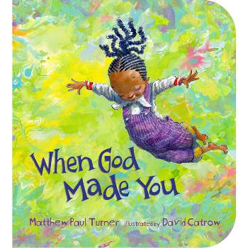 When God Made You - by  Matthew Paul Turner (Board Book)