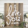 VIP Wood 35 in. Brown Love You More Sign - 3 of 4