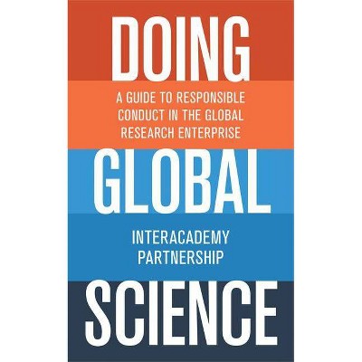 Doing Global Science - by  Interacademy Partnership (Hardcover)