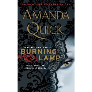 Burning Lamp - (Arcane Society Novel) by  Amanda Quick (Paperback) - 1 of 1