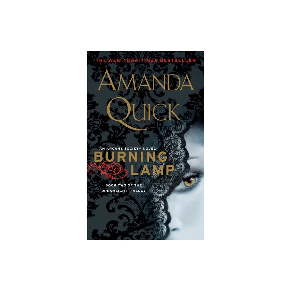 Burning Lamp - (Arcane Society Novel) by Amanda Quick (Paperback)