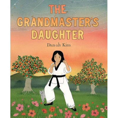 The Grandmaster's Daughter - by  Dan-Ah Kim (Hardcover)