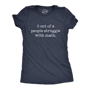 Womens 5 Out Of 4 People Struggle With Math T Shirt Funny Nerdy School Tee - Crazy Dog Women's T Shirt - 1 of 4