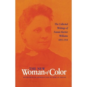 The New Woman of Color - by  Fannie Barrier Williams (Hardcover) - 1 of 1