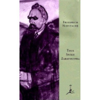 Thus Spoke Zarathustra - (Modern Library (Hardcover)) by  Friedrich Wilhelm Nietzsche (Hardcover)