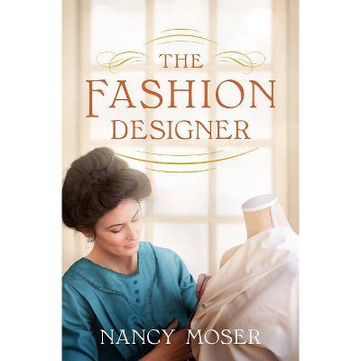  The Fashion Designer - (Pattern Artist) by  Nancy Moser (Paperback) 