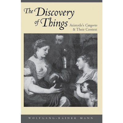 The Discovery of Things - by  Wolfgang-Rainer Mann (Hardcover)