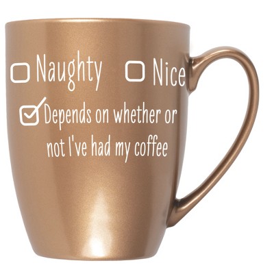Elanze Designs Naughty Nice Depends On Whether Or Not I'Ve Had My Coffee Bronze 10 ounce New Bone China Coffee Cup Mug