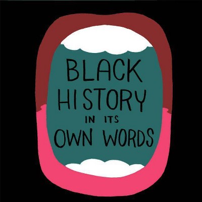 Black History in Its Own Words - by  Ron Wimberly (Hardcover)