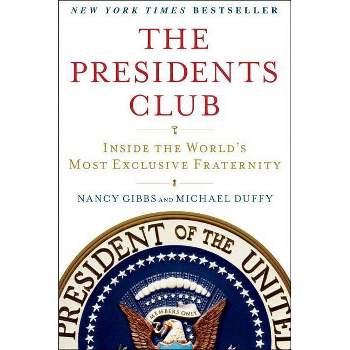 The Presidents Club (Reprint) (Paperback) by Nancy Gibbs