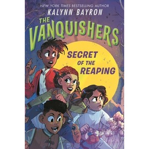 The Vanquishers: Secret of the Reaping - by Kalynn Bayron - 1 of 1