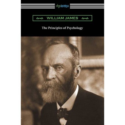 The Principles of Psychology (Volumes I and II) - by  William James (Paperback)