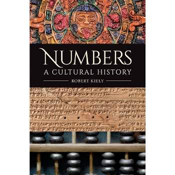 Numbers - by  Robert Kiely (Hardcover)