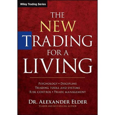 The New Trading for a Living - (Wiley Trading) by  Alexander Elder (Hardcover)