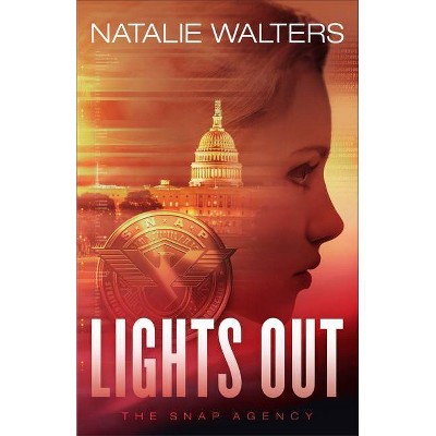 Lights Out - (The Snap Agency) by  Natalie Walters (Hardcover)