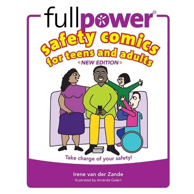 Fullpower Safety Comics For Teens and Adults - by  Irene Van Der Zande & Amanda Golert (Paperback)