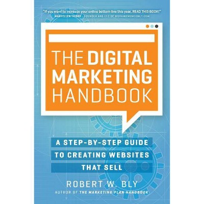 The Digital Marketing Handbook - by  Robert W Bly (Paperback)