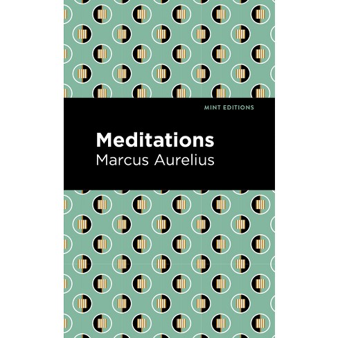 Meditations - (mint Editions (philosophical And Theological Work)) By ...