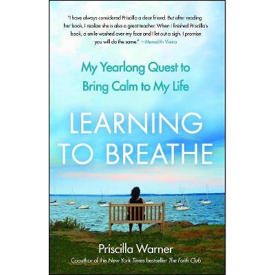 Learning to Breathe - by  Priscilla Warner (Paperback)