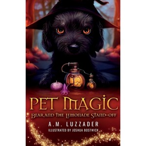 Pet Magic Bear and the Lemonade Stand-off - by  A M Luzzader (Paperback) - 1 of 1