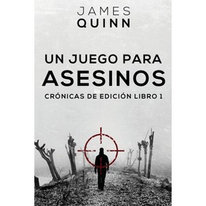 Un Juego para Asesinos - (Crónicas de Edición) Large Print by  James Quinn (Paperback) - 1 of 1