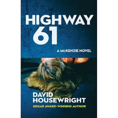 Highway 61 - by  David Housewright (Paperback)