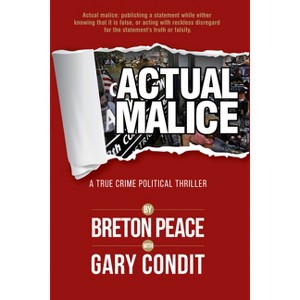 Actual Malice - by  Breton Peace (Hardcover) - 1 of 1