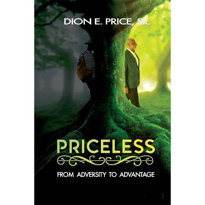 Priceless - by  Dion E Price (Paperback)