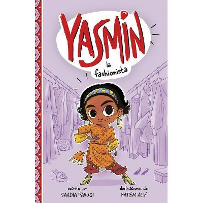 Yasmin la Fashionista - (Yasmin en Español) by  Saadia Faruqi (Paperback)