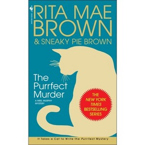 The Purrfect Murder - (Mrs. Murphy) by  Rita Mae Brown (Paperback) - 1 of 1