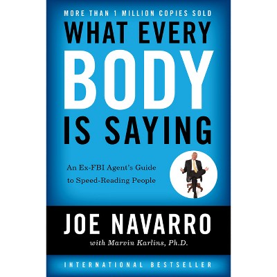 What Every BODY is Saying: An Ex-FBI Agent's Guide to Speed-Reading People [Book]