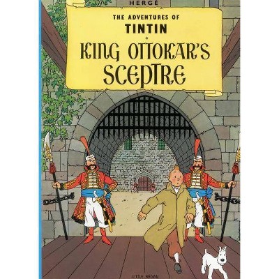 King Ottokar's Sceptre - (Adventures of Tintin: Original Classic) by  Hergé (Paperback)