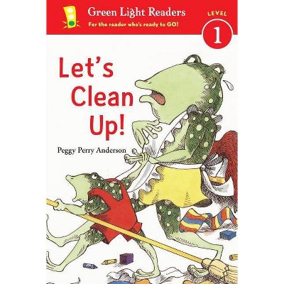 Let's Clean Up! - (Green Light Readers Level 1) by  Peggy Perry Anderson (Paperback)