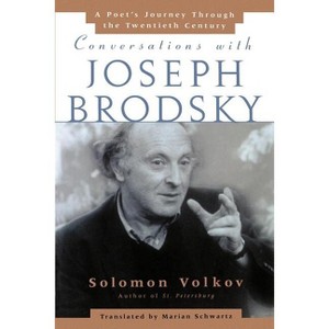 Conversations with Joseph Brodsky - by  Solomon Volkov (Paperback) - 1 of 1