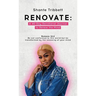 Renovate - by  Shante Tribbett (Hardcover)