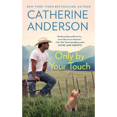 Only By Your Touch by Catherine Anderson (Paperback)