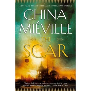 The Scar - (Bas-Lag) by  China Miéville (Paperback) - 1 of 1