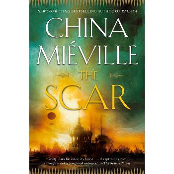 The Scar - (Bas-Lag) by  China Miéville (Paperback)