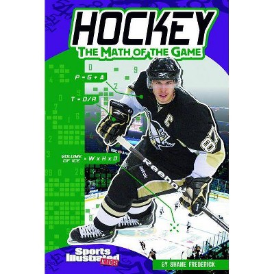 Hockey - (Sports Illustrated Kids: Sports Math) by  Shane Frederick (Paperback)