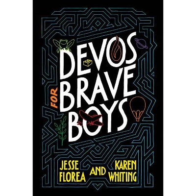 Devos for Brave Boys - by  Jesse Florea & Karen Whiting (Paperback)