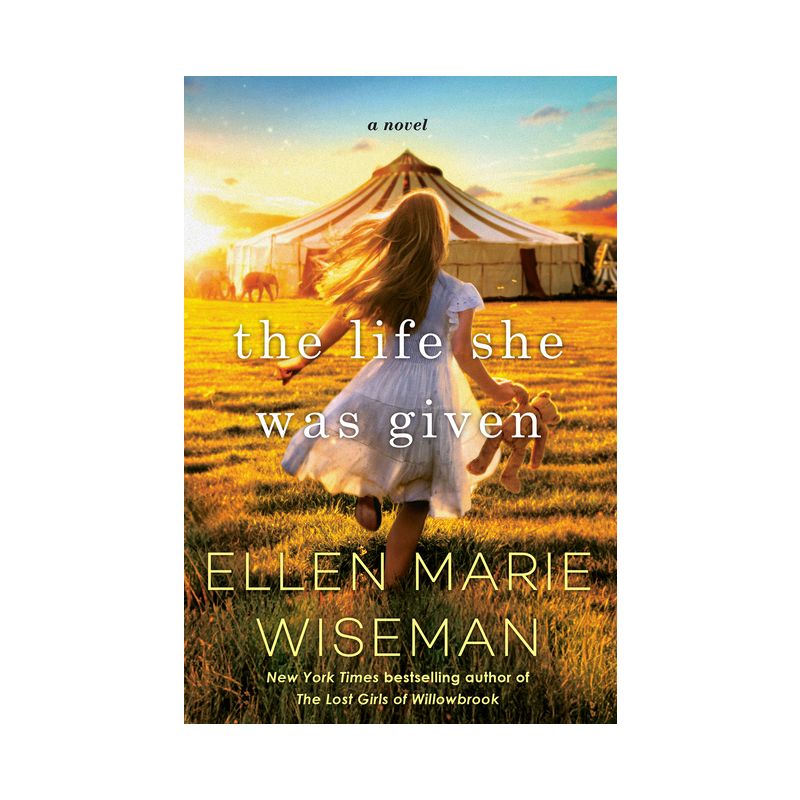 Life She Was Given - By Ellen Marie Wiseman ( Paperback ), 1 of 3