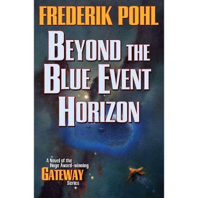 Beyond the Blue Event Horizon - (Heechee) 2nd Edition by  Frederik Pohl (Paperback)