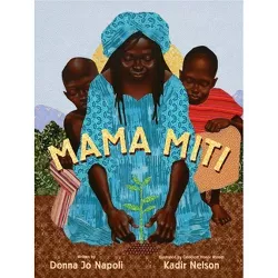 Mama Miti - by  Donna Jo Napoli (Hardcover)
