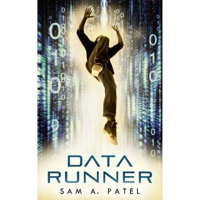 Data Runner - by  Patel (Paperback)