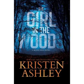 The Girl in the Woods - by  Kristen Ashley (Paperback)