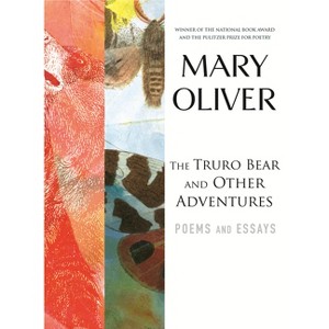 The Truro Bear and Other Adventures - by  Mary Oliver (Paperback) - 1 of 1