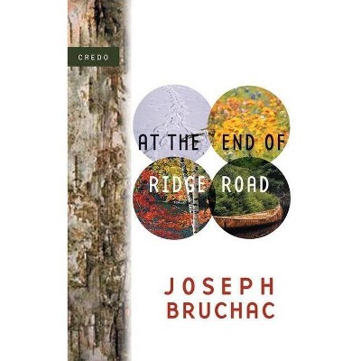 At the End of Ridge Road - (Credo) by  Joseph Bruchac (Paperback)