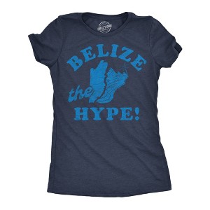 Womens Funny T Shirts Belize The Hype Sarcastic Vacation Graphic Novelty Tee For Ladies - Crazy Dog Women's T Shirt For Summer Vacation - 1 of 4
